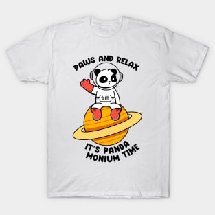 Paws and relax its panda monium time T-Shirt